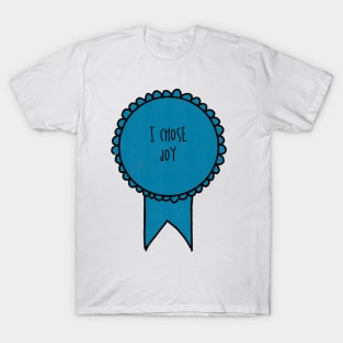 I Chose Joy / Self-Care Awards T-Shirt